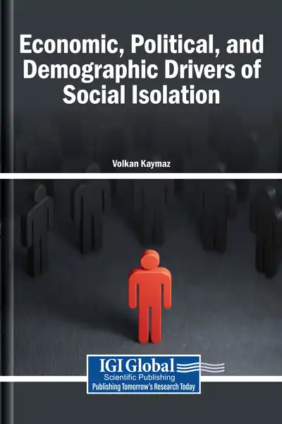 Economic, Political, and Demographic Drivers of Social Isolation