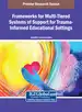 Frameworks for Multi-Tiered Systems of Support for Trauma-Informed Educational Settings